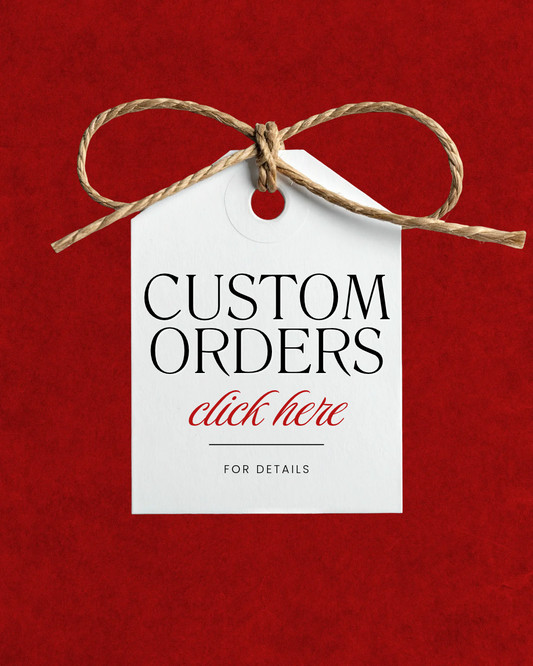 Special & Custom Orders